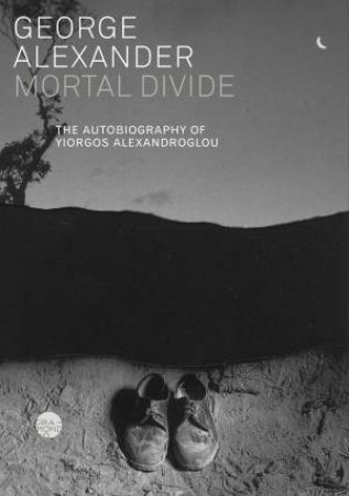 Mortal Divide by George Alexander & Peter Lyssiotis