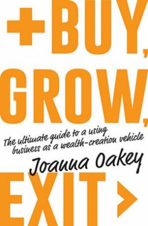 Buy, Grow, Exit by Joanna Oakey