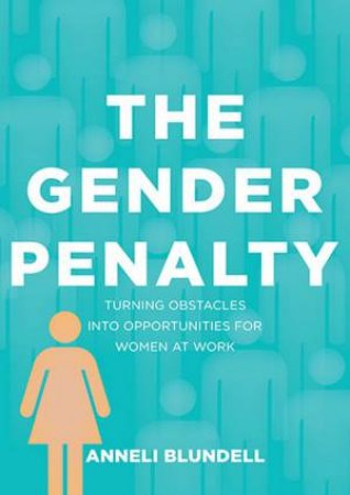 The Gender Penalty by Anneli Blundell