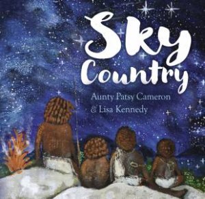 Sky Country by Aunty Patsy Cameron