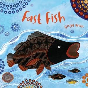 Fast Fish by Gregg Dreise & Gregg Dreise