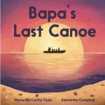 Bapas Last Canoe