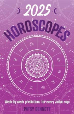 2025 Horoscopes by Patsy Bennett