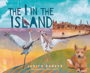 The I in the Island (HB) by Judith Barker & Janie Frith