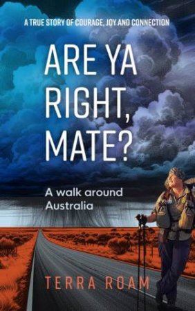 Are Ya Right, Mate? A walk around Australia by Terra Roam