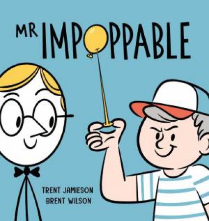 Mr Impoppable by Trent Jamieson & Brent Wilson