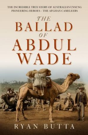 The Ballad Of Abdul Wade by Ryan Butta