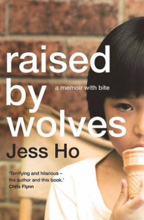 Raised By Wolves by Jess Ho