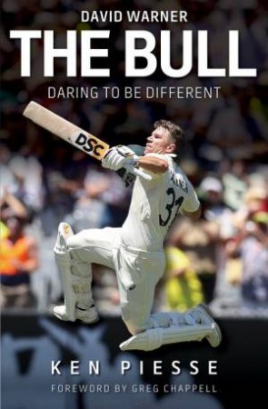 The Bull - David Warner by Ken Piesse & Greg Chappell