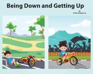 Being Down And Getting Up by Richard Siegersma