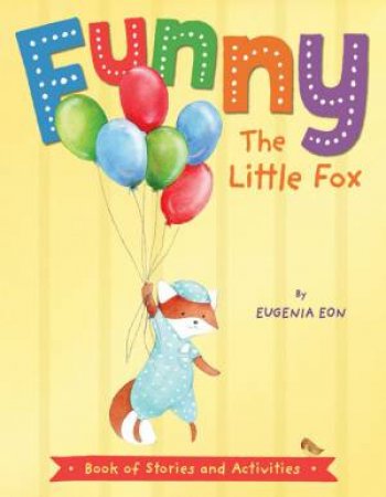 Funny the Little Fox by Eugenia Eon & Serena Originario