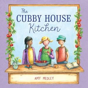 The Cubby House Kitchen by Amy Medley