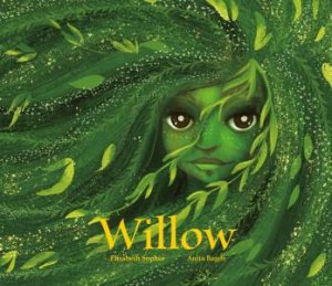 Willow by Elisabeth Sophia & Anita Bagdi