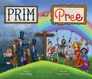 Prim and Pree by Sue Neudegg & Aaron Pocock