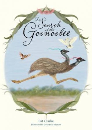 In Search Of Goonoobee by Pat Clarke & Graeme Compton