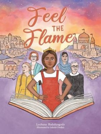 Feel the Flame by Lochana Radaliyagoda & Juliette Dudley