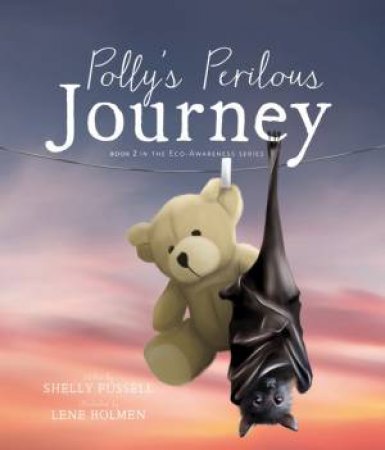 Polly's Perilous Journey by Shelly Fussell & Lene Holmen