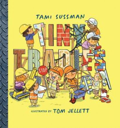 Tiny Tradies by Tami Sussman & Tom Jellet