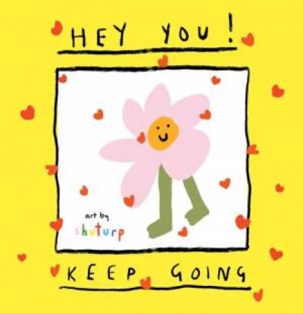 Hey You! Keep Going by Ellie Hopley