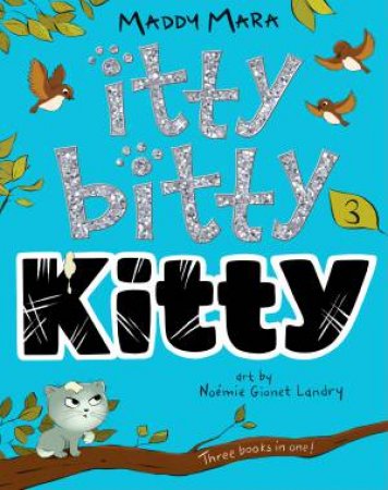 Itty Bitty Kitty 03 by Maddy Mara & Nomie Geonet Landry