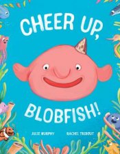 Cheer up Blobfish