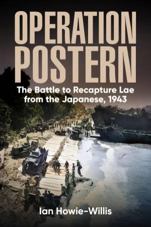 Operation Postern by Ian Howie-Willis