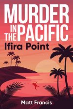 Murder in the Pacific Ifira Point