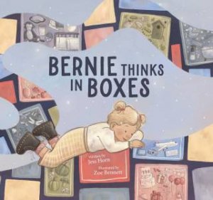 Bernie Thinks in Boxes by Jess Horn & Zoe Bennett