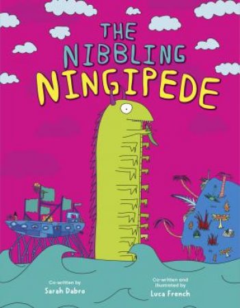 The Nibbling Ningipede by Sarah Dabro