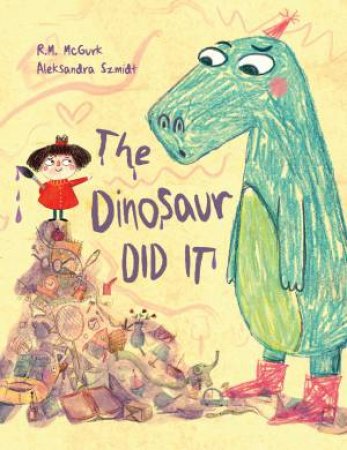 The Dinosaur Did It! by R M Mcgurk