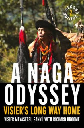 A Naga Odyssey by Visier Meyasetsu Sany & Richard Broome