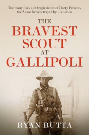 The Bravest Scout at Gallipoli by Ryan Butta