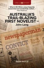The Australias TrailBlazing First Novelist John Lang