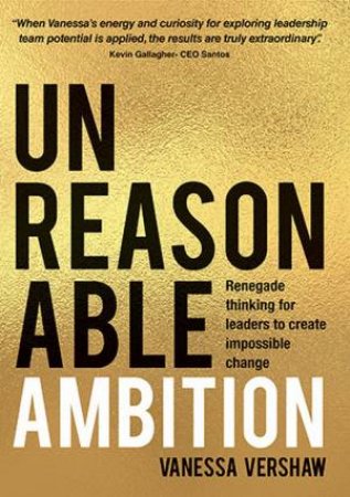 Unreasonable Ambition by Vanessa Vershaw