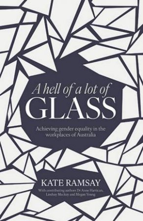 A Hell of a Lot of Glass by Kate Ramsay