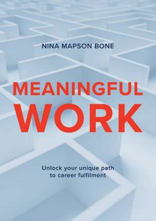 Meaningful Work by Nina Mapson Bone