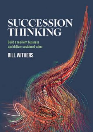 Succession Thinking by Bill Withers