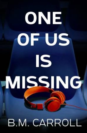 One of Us Is Missing by BM Carroll