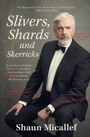 Slivers, Shards and Skerricks by Shaun Micallef