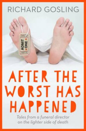 After the Worst has Happened by Richard Gosling