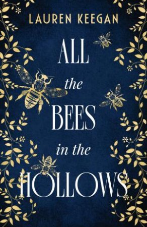 All The Bees In The Hollows by Lauren Keegan