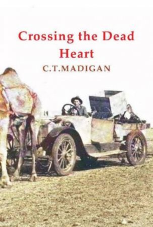 Crossing The Dead Heart by C.T. Madigan