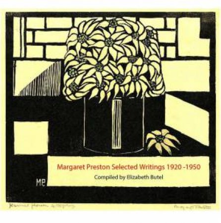 Margaret Preston Selected Writing 1920-1950 by Elizabeth Butel