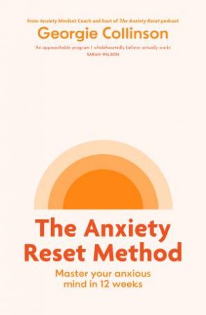 The Anxiety Reset Method by Georgie Collinson