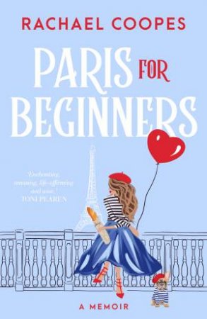 Paris for Beginners by Rachael Coopes