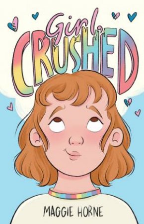 Girl, Crushed by Maggie Horne