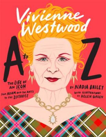 Vivienne Westwood A to Z by Nadia Bailey & Helen Green