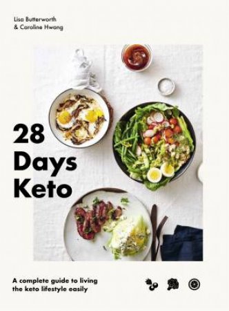 28 Days Keto by Caroline Hwang & Lisa Butterworth