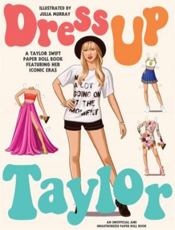 Dress Up Taylor by Julia Murray