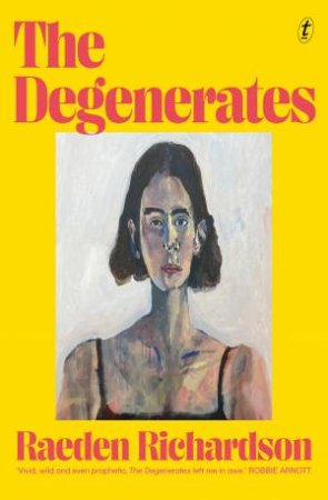 The Degenerates by Raeden Richardson